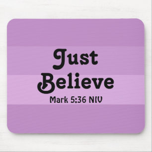 Christian Faith Just Believe Bible Verse Purple Mouse Mat