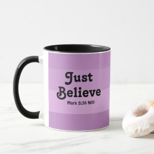 Christian Faith Just Believe Bible Verse Purple Mug