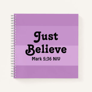 Christian Faith Just Believe Bible Verse Purple Notebook