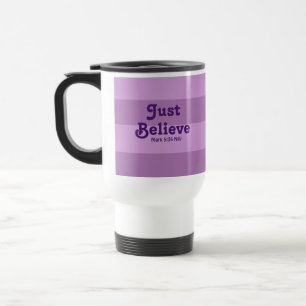 Christian Faith Just Believe Bible Verse Purple Travel Mug