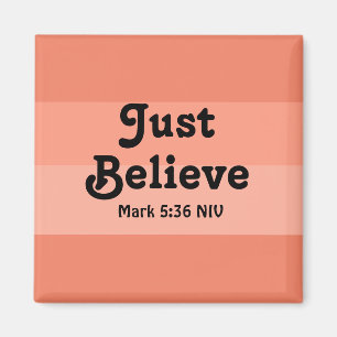 Christian Faith Just Believe Bible Verse Salmon Magnet