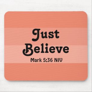 Christian Faith Just Believe Bible Verse Salmon Mouse Mat