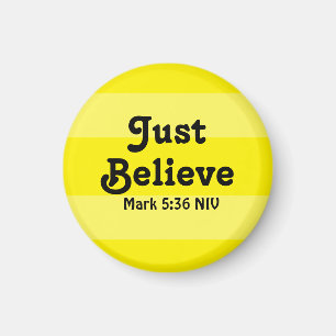 Christian Faith Just Believe Bible Verse Yellow Magnet
