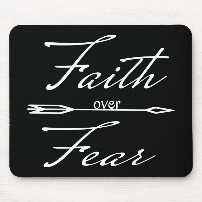 Christian Faith over Fear Mouse Mat (Front)