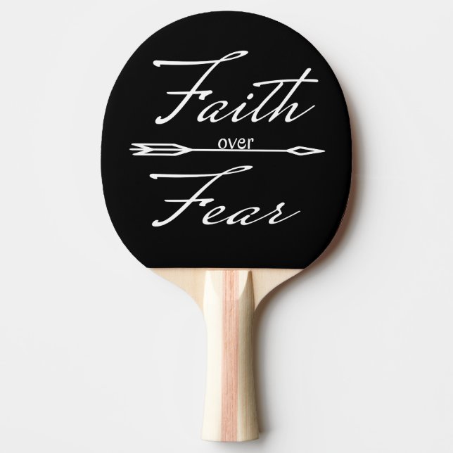 Christian Faith over Fear Ping Pong Paddle (Front)