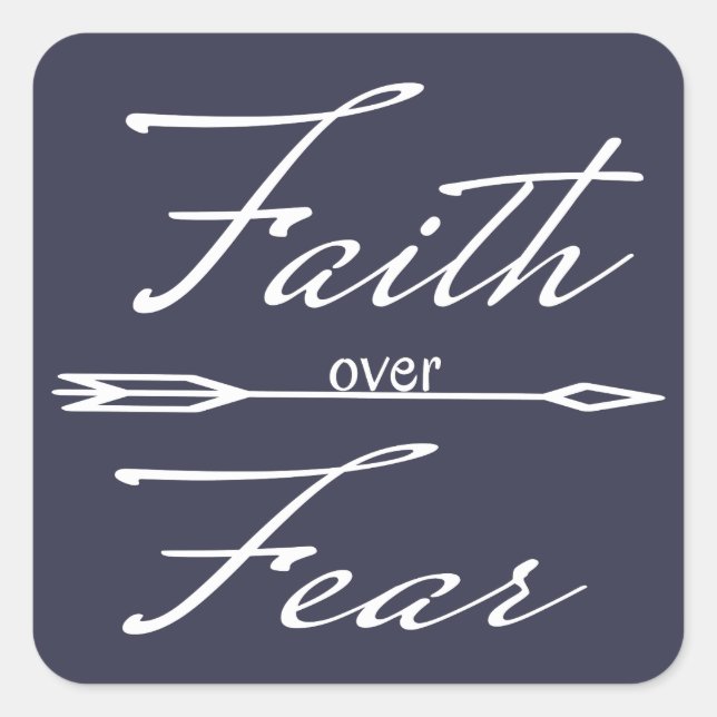 Christian Faith over Fear Square Sticker (Front)