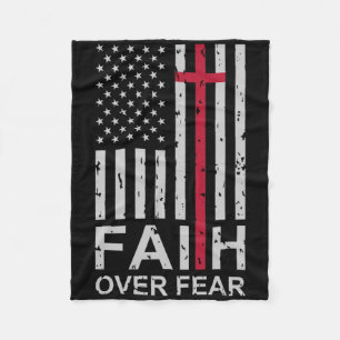 Christian Faith Over Fear Us Usa American Flag Rel Fleece Blanket