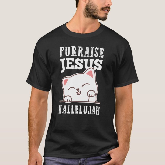 Christian Faith Purraise Jesus Hallelujah Cute Cat T-Shirt (Front)
