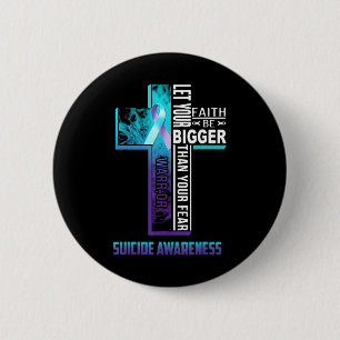 Christian Faith Quote For Mental Health Suicide Pr 6 Cm Round Badge