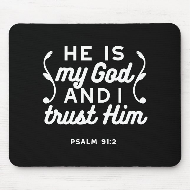 Christian Faith Quote – Trust in God Psalm 91:2 Mouse Mat (Front)
