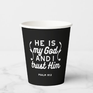 Christian Faith Quote – Trust in God Psalm 91:2 Paper Cups