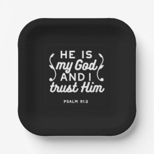 Christian Faith Quote – Trust in God Psalm 91:2 Paper Plate