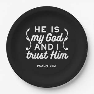 Christian Faith Quote – Trust in God Psalm 91:2 Paper Plate