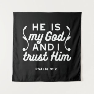 Christian Faith Quote – Trust in God Psalm 91:2 Tapestry