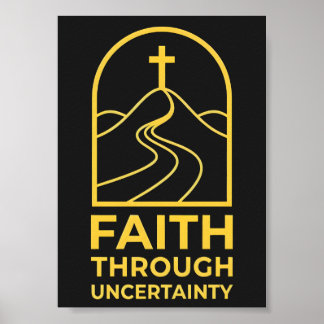 Christian Faith Through Uncertainty Cross Hill Poster