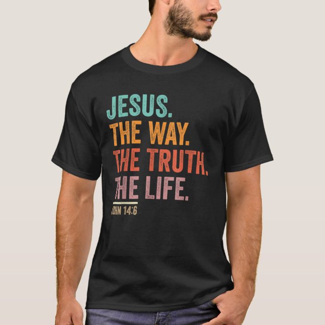 Christian Faith Women Men Kids Jesus The Way Truth T-Shirt (Front)