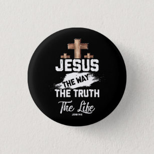 Christian Faithcross Jesus The Way Truth Life John 3 Cm Round Badge