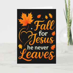 Christian Fall For Jesus He Never Leaves Faith Cro Card