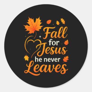 Christian Fall For Jesus He Never Leaves Faith Cro Classic Round Sticker