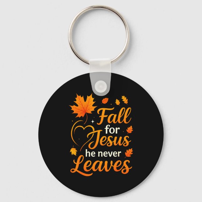 Christian Fall For Jesus He Never Leaves Faith Cro Key Ring (Front)