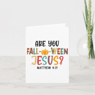 Christian Fall Halloween Are You Fall-o-ween Jesus Card