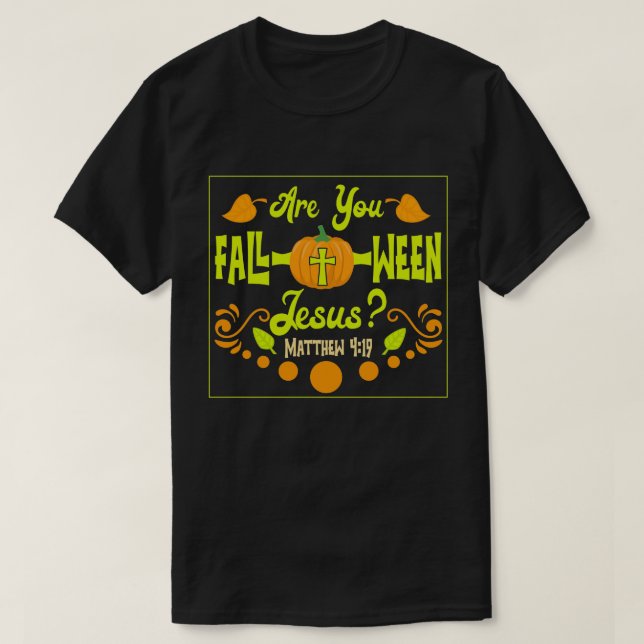 Christian Fall Halloween Art Men Women Foll-o-ween T-Shirt (Design Front)