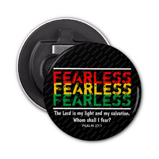 Christian FEARLESS Whom Shall I Fear? Bottle Opener (Front)