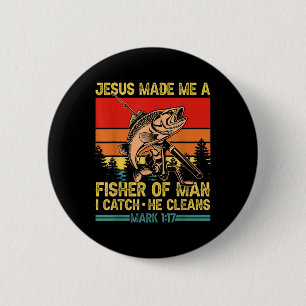 Christian Fisherman Jesus Made Me A Fisher Of Man 6 Cm Round Badge