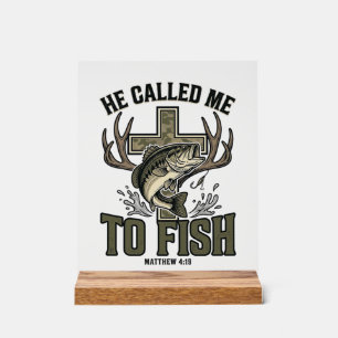 Christian Fishing Design He Called Me to Fish Acrylic Sign