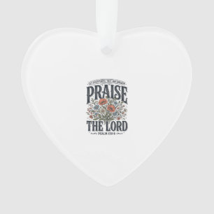 Christian Floral Praise the Lord Psalm 150_6 Ornament