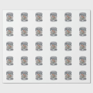 Christian Floral Praise the Lord Psalm 150_6 Wrapping Paper