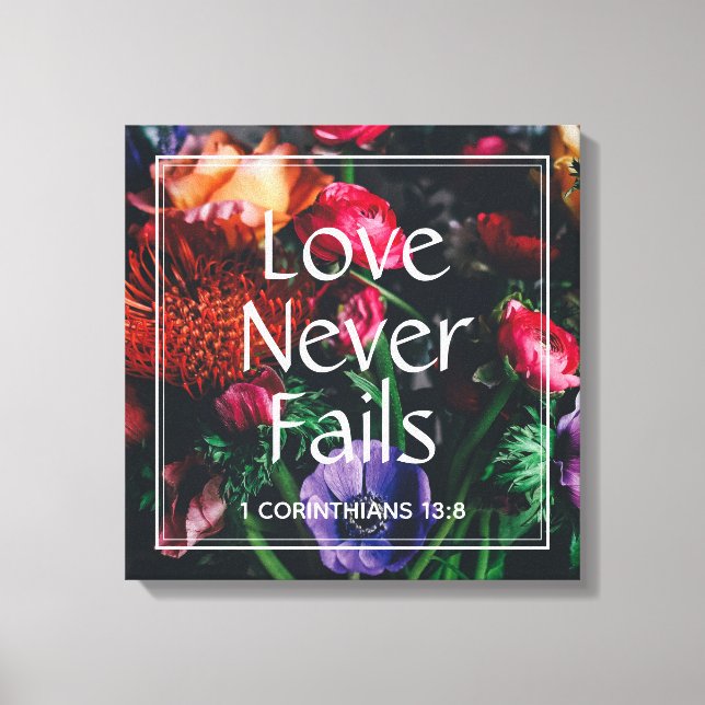 Christian Floral Valentine LOVE NEVER FAILS Canvas Print (Front)