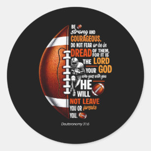 Christian Football Deuteronomy 31 6 Bible Christia Classic Round Sticker