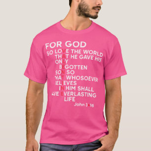 Christian For God Bible Verse Jonh 3 16 Jesus Vale T-Shirt