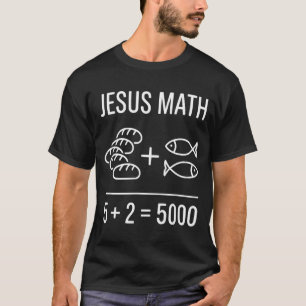 Christian Funny Bible Miracle 2 Fishes 5 Breads T-Shirt