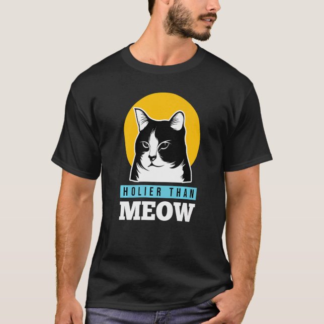 Christian Funny Holier Than Meow Cute Cat Lover Pr T-Shirt (Front)