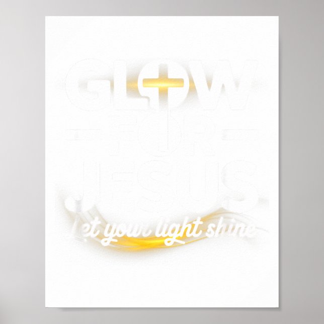 Christian Glow For Jesus Let Your Light Shine Fait Poster (Front)