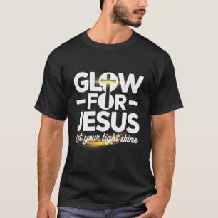Christian Glow For Jesus Let Your Light Shine Fait T-Shirt