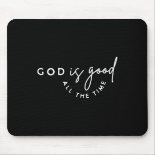Christian God Is Good All The Time Bible Verse Fai Mouse Mat