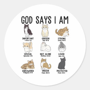 Christian God Say I Am Cat Jesus Teen Girl Women T Classic Round Sticker