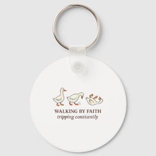 Christian Goose Walking By Faith Tripng Constantly Key Ring