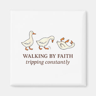 Christian Goose Walking By Faith Tripng Constantly Magnet