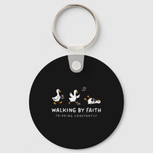 Christian Goose Walking By Faith Tripping Constant Key Ring