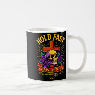 Christian Gothic Skull Cross Hold Fast Jesus Chris Coffee Mug