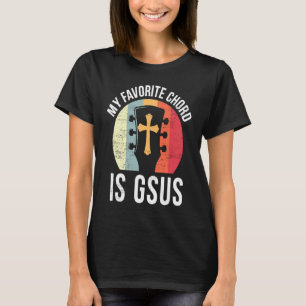 Christian Guitar Player Jesus My Favorite Chord Gu T-Shirt