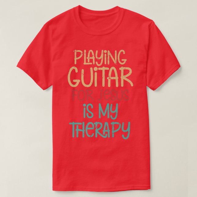 Christian Guitarist Church Worship Guitar Player17 T-Shirt (Design Front)