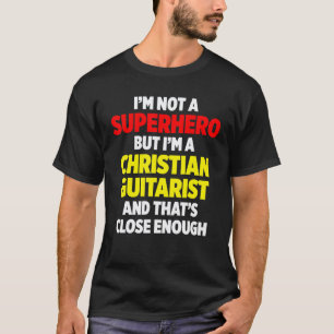 Christian Guitarist Church Worship Guitar Player T-Shirt