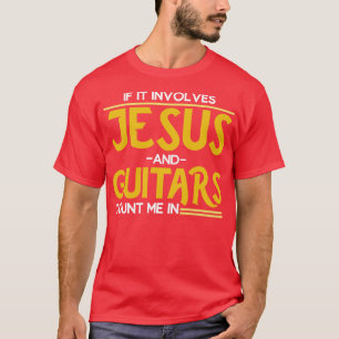 Christian Guitarist Guitar Music Jesus Christ T-Shirt