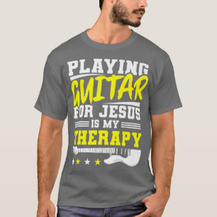 Christian Guitarist Therapy Church Worship Guitar T-Shirt