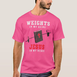 Christian Gym and Jesus Gym for jesus in my heart T-Shirt